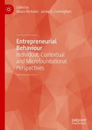 Icon image Entrepreneurial Behaviour: Individual, Contextual and Microfoundational Perspectives