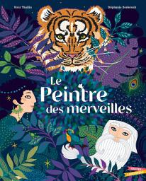 Icon image Le peintre des merveilles