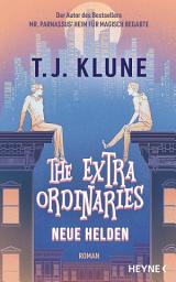 Icon image The Extraordinaries – Neue Helden: Roman