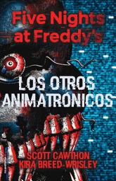 Icon image Five Nights at Freddy's 2 - Los otros animatrónicos