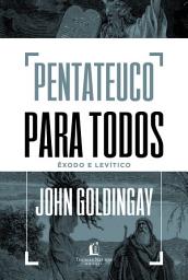 Icon image Pentateuco para todos: Êxodo e Levítico