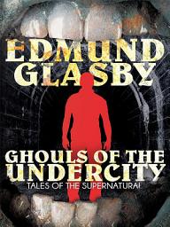 Icon image Ghouls of the Undercity