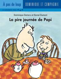 Icon image La pire journée de Papi - Niveau de lecture 3