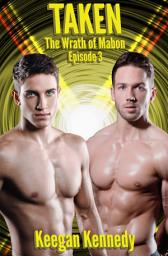 Icon image Taken: The Wrath of Mabon - Episode Three - Gay BDSM Erotica