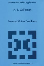 Icon image Inverse Stefan Problems