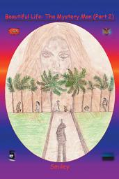 Icon image Beautiful Life Part 2: The Mystery Man, Part 2