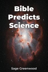 Icon image Bible Predicts Science