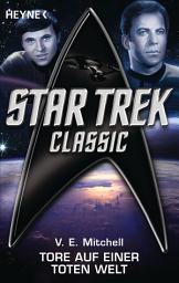 Icon image Star Trek - Classic: Tore auf einer toten Welt: Roman