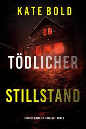 Icon image Tödlicher Stillstand (Ein Beth-Drake-FBI-Thriller – Band 3)
