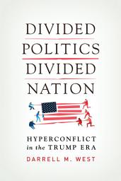 Icon image Divided Politics, Divided Nation: Hyperconflict in the Trump Era