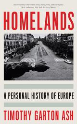 Icon image Homelands: A Personal History of Europe