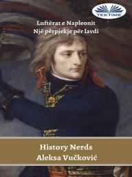 Icon image Luftërat e napleonit: Një përpjekje për lavdi