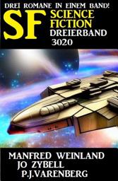 Icon image Science Fiction Dreierband 3020 - 3 Romane in einem Band