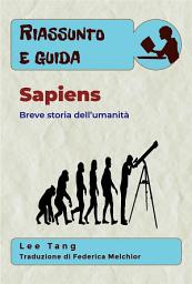 Icon image Riassunto & Guida - Sapiens: Breve Storia Dell’Umanità
