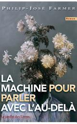 Icon image La machine pour parler à l'au-delà