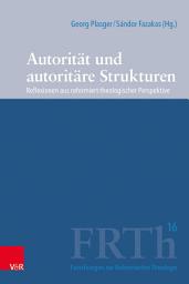 Icon image Autorität und autoritäre Strukturen: Reflexionen aus reformiert-theologischer Perspektive