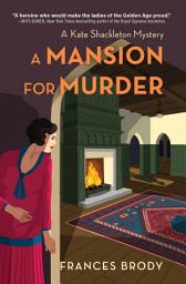 Icon image A Mansion for Murder: A Kate Shackleton Mystery