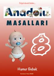 Icon image Anadolu MASALLARI 8: Hamur Bebek