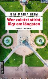 Icon image Wer zuletzt stirbt, lügt am längsten: Stuttgart-Krimi