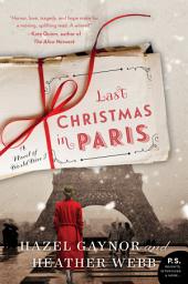 Icon image Last Christmas in Paris: A Novel of World War I