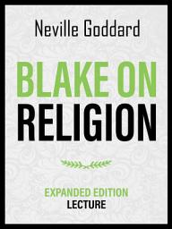 Icon image Blake On Religion - Expanded Edition Lecture