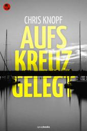 Icon image Aufs Kreuz gelegt: Ein Sam Acquillo-Roman