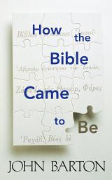 Icon image How the Bible Came to Be