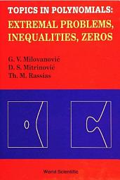 Icon image Topics in Polynomials: Extremal Problems, Inequalities, Zeros