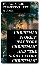 Icon image Christmas Stories: "Jest 'Fore Christmas" and "The Night Before Christmas"