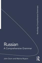 Icon image Russian: A Comprehensive Grammar