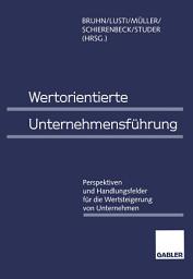 Icon image Wertorientierte Unternehmensführung: Perspektiven und Handlungsfelder für die Wertsteigerung von Unternehmen