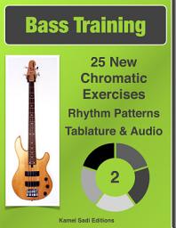 Icon image Bass Training Vol. 2: 25 New Chromatic Exercises