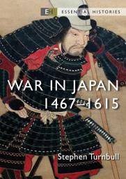 Icon image War in Japan: 1467–1615