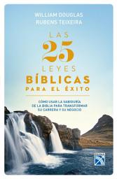 Icon image Las 25 leyes bíblicas para el éxito
