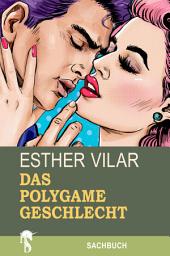 Icon image Das polygame Geschlecht: Das Recht des Mannes auf zwei Frauen