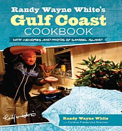 Icon image Randy Wayne White's Gulf Coast Cookbook: With Memories And Photos Of Sanibel Island, Edition 2