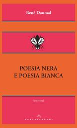 Icon image Poesia nera e poesia bianca