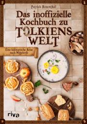 Icon image Das inoffizielle Kochbuch zu Tolkiens Welt: Eine kulinarische Reise nach Mittelerde. Essen wie Hobbits, Elben, Zauberer, Zwerge und Co. – mit leckeren 50 Rezepten wie Lembas, Honigkuchen und Miruvor
