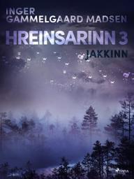 Icon image Hreinsarinn 3: Jakkinn: Bindi 3