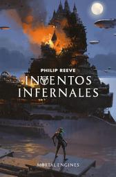 Icon image Inventos infernales (Mortal Engines 3)