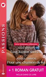 Icon image Leur liaison secrète - Pour une chanson de lui - Un sulfureux arrangement