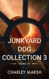 Icon image Junkyard Dog Collection 3: Books 7-9