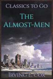 Icon image The Almost-Men: Restored Classics to Go Edition