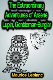 Icon image The Extraordinary Adventures of Arsene Lupin, Gentleman-Burglar
