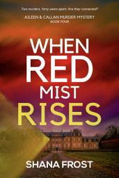 Icon image When Red Mist Rises: A Scottish Murder Mystery Romance