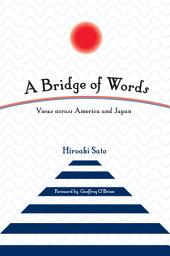 Icon image A Bridge of Words: Views across America and Japan