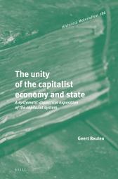 Icon image The unity of the capitalist economy and state: A systematic-dialectical exposition of the capitalist system