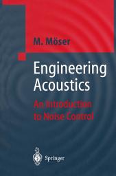 Icon image Engineering Acoustics: An Introduction to Noise Control