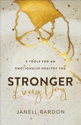 Icon image Stronger Every Day: 9 Tools for an Emotionally Healthy You