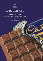 Icon image Chocolate: The British Chocolate Industry